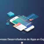 📱👉 Las mejores 👀 Empresas Desarrolladoras de Apps 🚀 ¡Impulsa tu negocio al siguiente nivel digital!